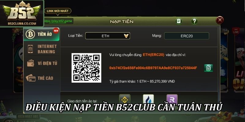 Nạp Tiền B52CLUB An Toàn, Mượt Mà, Lên Vốn Cực Nhanh 1 Người chơi cần đáp ứng đủ các điều kiện nạp tiền B52CLUB