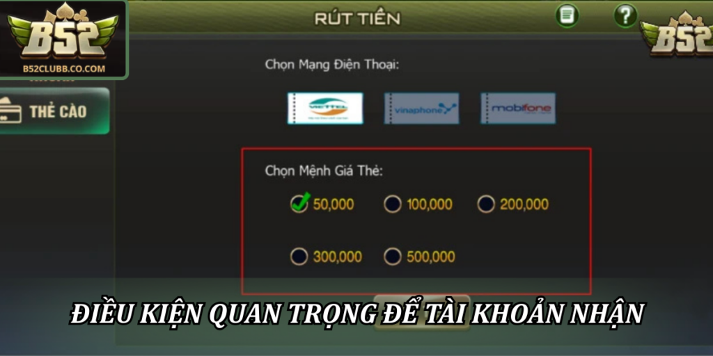 Cách Rút Tiền Từ B52Club - Thao Tác Nhanh Chỉ Với 2 Phút 1 Điều kiện quan trọng để tài khoản nhận thưởng