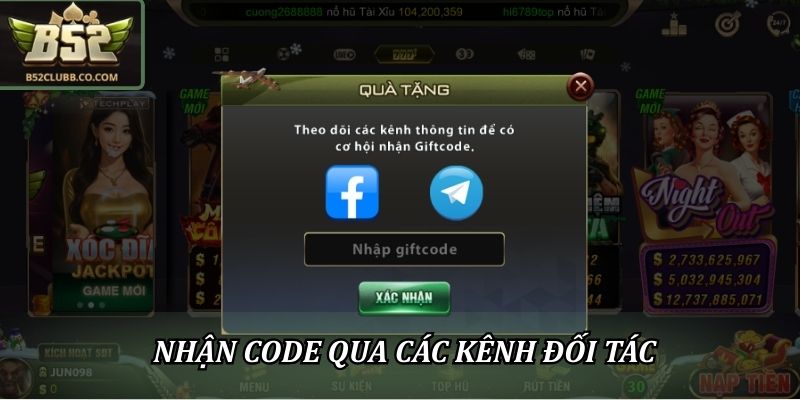 Code B52Club Mới Nhất Hôm Nay - Khuyến Mãi Giá Trị Cho Bạn 2 Nhận code qua các kênh đối tác